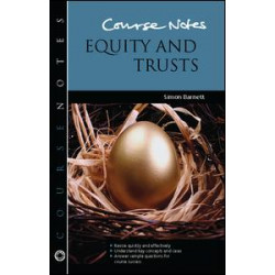 Course Notes: Equity and Trusts Course Notes: Equity and Trusts