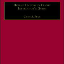 Human Factors in Flight Instructor's Guide Human Factors in Flight Instructor's Guide