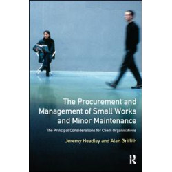 The Procurement and Management of Small Works and Minor Maintenance The Procurement and Management of Small Works and Minor Maintenance
