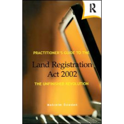 Practitioner's Guide to the Land Registration Act 2002 Practitioner's Guide to the Land Registration Act 2002