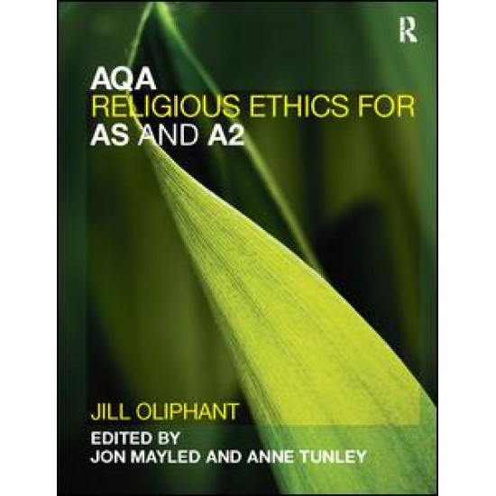 AQA Religious Ethics for AS and A2 AQA Religious Ethics for AS and A2