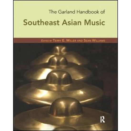 The Garland Handbook of Southeast Asian Music The Garland Handbook of Southeast Asian Music
