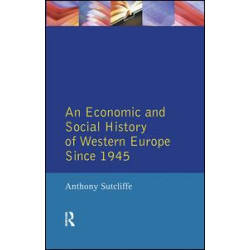 An Economic and Social History of Western Europe since 1945