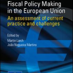 Fiscal Policy Making in the European Union Fiscal Policy Making in the European Union