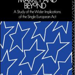 The Single European Market and Beyond The Single European Market and Beyond