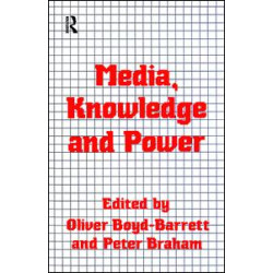 Media, Knowledge and Power Media, Knowledge and Power