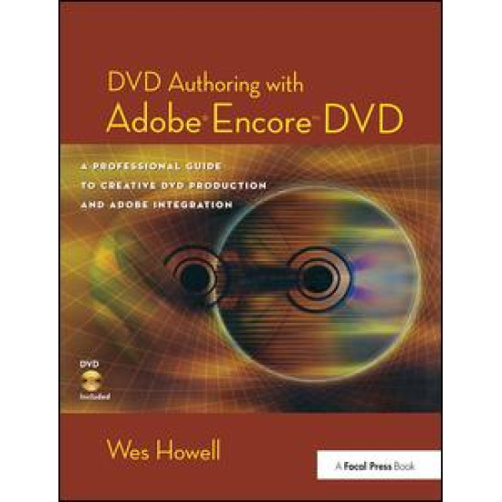 DVD Authoring with Adobe Encore DVD DVD Authoring with Adobe Encore DVD
