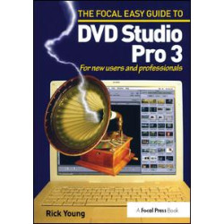 Focal Easy Guide to DVD Studio Pro 3 Focal Easy Guide to DVD Studio Pro 3