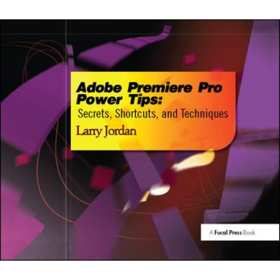 Adobe Premiere Pro Power Tips Adobe Premiere Pro Power Tips