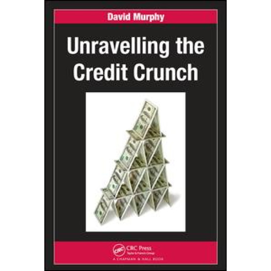 Unravelling the Credit Crunch