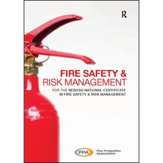 Fire Safety and Risk Management Fire Safety and Risk Management