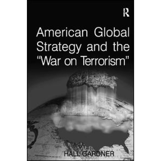 American Global Strategy and the 'War on Terrorism'
