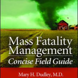 Mass Fatality Management Concise Field Guide
