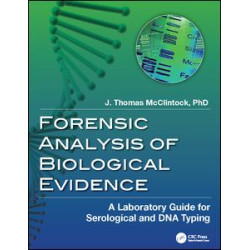 Forensic Analysis of Biological Evidence Forensic Analysis of Biological Evidence