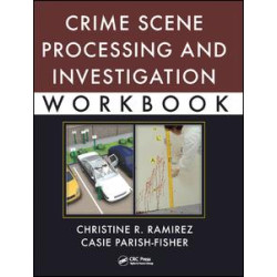 Crime Scene Processing and Investigation Workbook Crime Scene Processing and Investigation Workbook