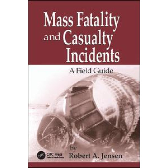Mass Fatality and Casualty Incidents Mass Fatality and Casualty Incidents