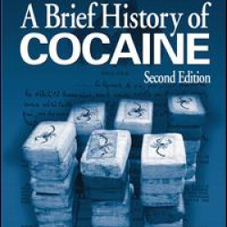 A Brief History of Cocaine A Brief History of Cocaine