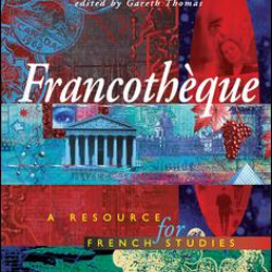 Francotheque: A resource for French studies Francotheque: A resource for French studies