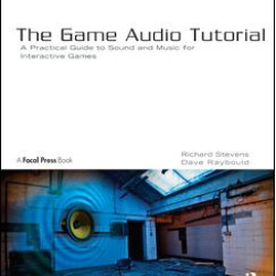The Game Audio Tutorial The Game Audio Tutorial