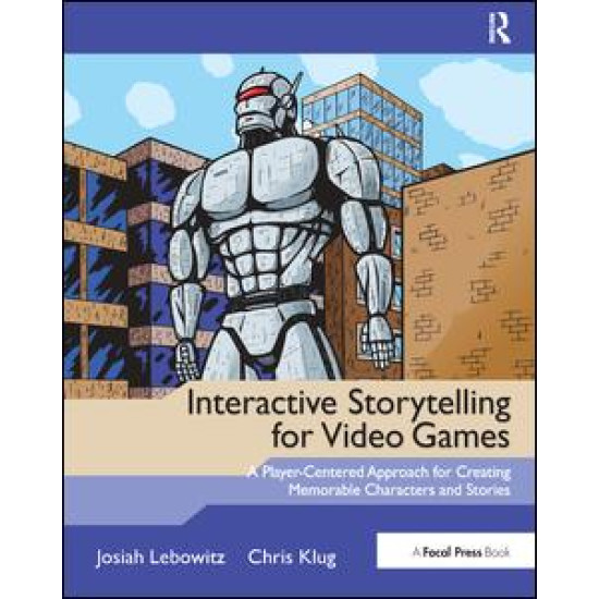 Interactive Storytelling for Video Games Interactive Storytelling for Video Games