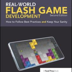 Real-World Flash Game Development Real-World Flash Game Development