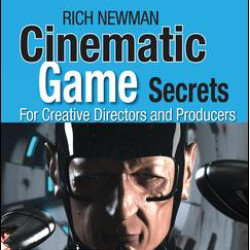 Cinematic Game Secrets for Creative Directors and Producers