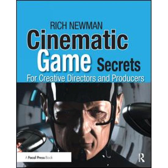 Cinematic Game Secrets for Creative Directors and Producers