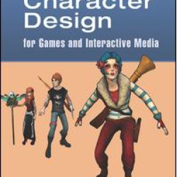 Virtual Character Design for Games and Interactive Media Virtual Character Design for Games and Interactive Media