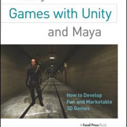 Creating Games with Unity and Maya Creating Games with Unity and Maya