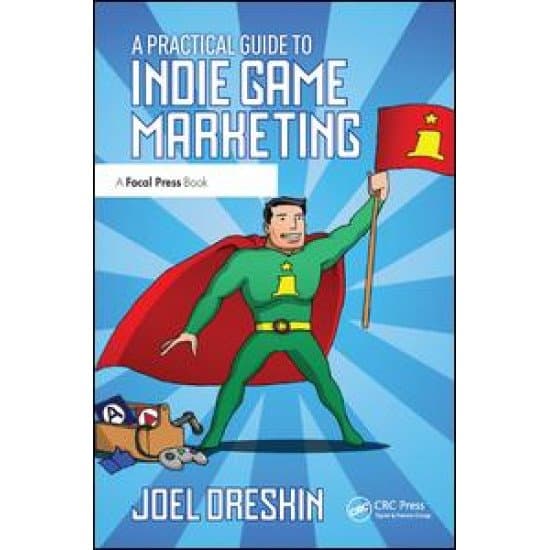 A Practical Guide to Indie Game Marketing