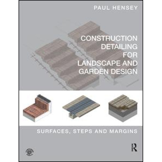 Construction Detailing for Landscape and Garden Design