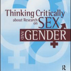 Thinking Critically about Research on Sex and Gender Thinking Critically about Research on Sex and Gender