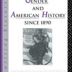 Gender and American History Since 1890