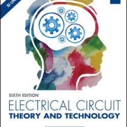 Electrical Circuit Theory and Technology, 6th ed