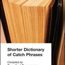 Shorter Dictionary of Catch Phrases Shorter Dictionary of Catch Phrases