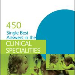 450 Single Best Answers in the Clinical Specialities 450 Single Best Answers in the Clinical Specialities