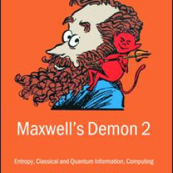 Maxwell's Demon 2 Entropy, Classical and Quantum Information, Computing Maxwell's Demon 2 Entropy, Classical and Quantum Information, Computing