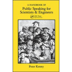 A Handbook of Public Speaking for Scientists and Engineers A Handbook of Public Speaking for Scientists and Engineers