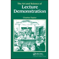 The Art and Science of Lecture Demonstration The Art and Science of Lecture Demonstration