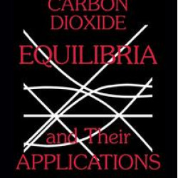 Carbon Dioxide Equilibria and Their Applications