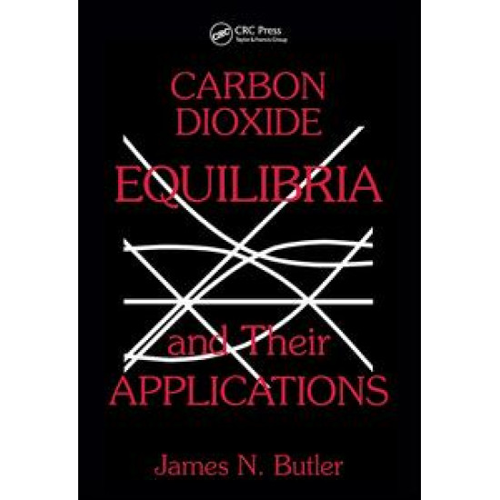 Carbon Dioxide Equilibria and Their Applications Carbon Dioxide Equilibria and Their Applications