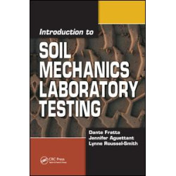 Introduction to Soil Mechanics Laboratory Testing Introduction to Soil Mechanics Laboratory Testing