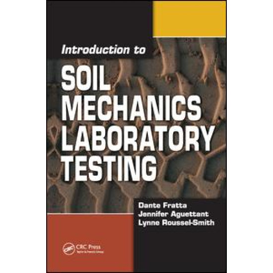 Introduction to Soil Mechanics Laboratory Testing Introduction to Soil Mechanics Laboratory Testing
