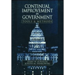 Continual Improvement in Government Tools and Methods Continual Improvement in Government Tools and Methods