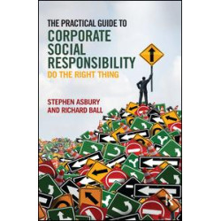 The Practical Guide to Corporate Social Responsibility