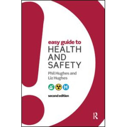 Easy Guide to Health and Safety Easy Guide to Health and Safety