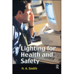 Lighting for Health and Safety Lighting for Health and Safety