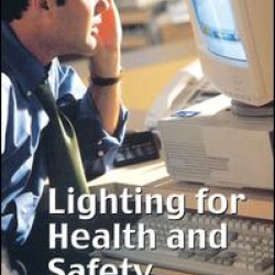 Lighting for Health and Safety Lighting for Health and Safety