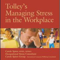 Tolley's Managing Stress in the Workplace Tolley's Managing Stress in the Workplace