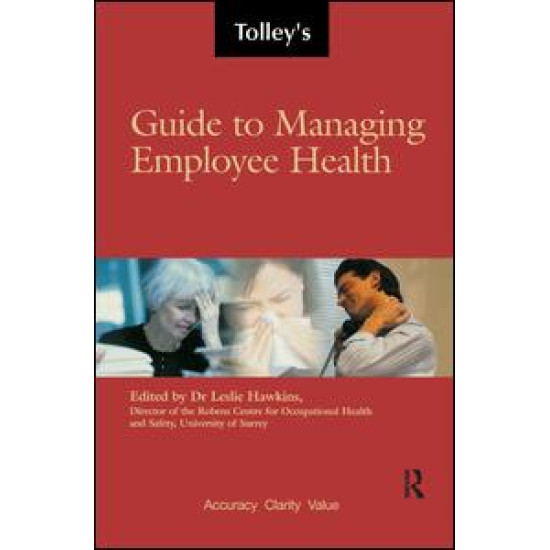 Tolley's Guide to Managing Employee Health Tolley's Guide to Managing Employee Health